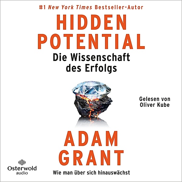 Hidden Potential – Die Wissenschaft des Erfolgs, Adam Grant