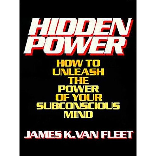 Hidden Power, James K. van Fleet