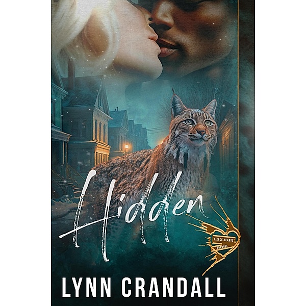 Hidden prequel (Fierce Hearts, #1) / Fierce Hearts, Lynn Crandall