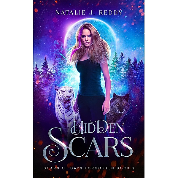 Hidden Scars (Scars of Days Forgotten Series, #2) / Scars of Days Forgotten Series, Natalie J. Reddy