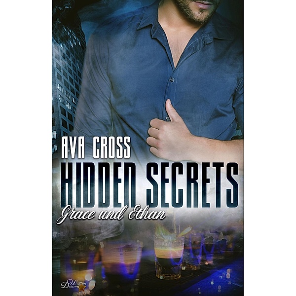 Hidden Secrets: Grace und Ethan, Ava Cross