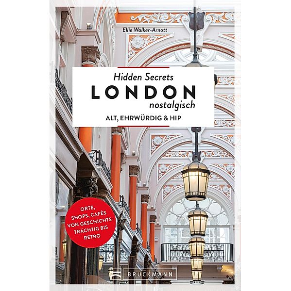 Hidden Secrets London nostalgisch, Ellie Walker-Arnott