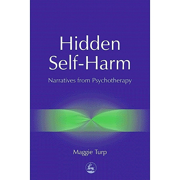 Hidden Self-Harm, Maggie Turp