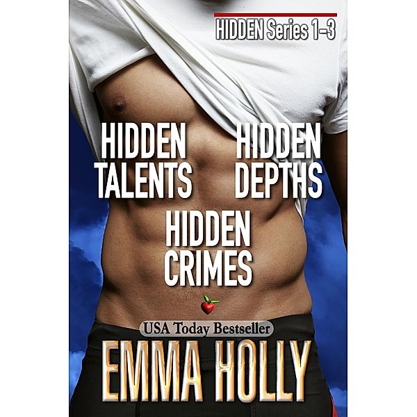 Hidden Series 1-3 (Hidden Talents, Hidden Depths, Hidden Crimes) / Emma Holly, Emma Holly