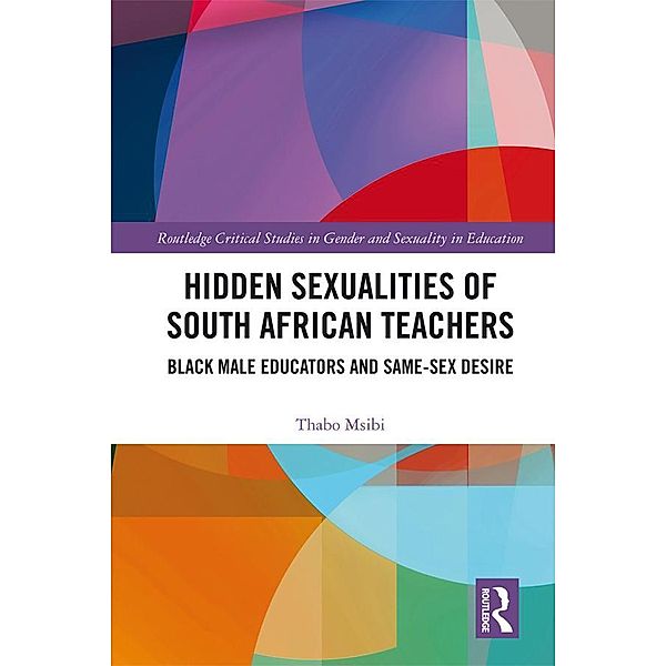 Hidden Sexualities of South African Teachers, Thabo Msibi