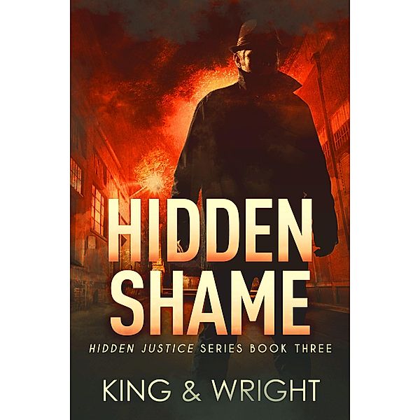 Hidden Shame (Hidden Justice, #3) / Hidden Justice, Nolon King, David W. Wright
