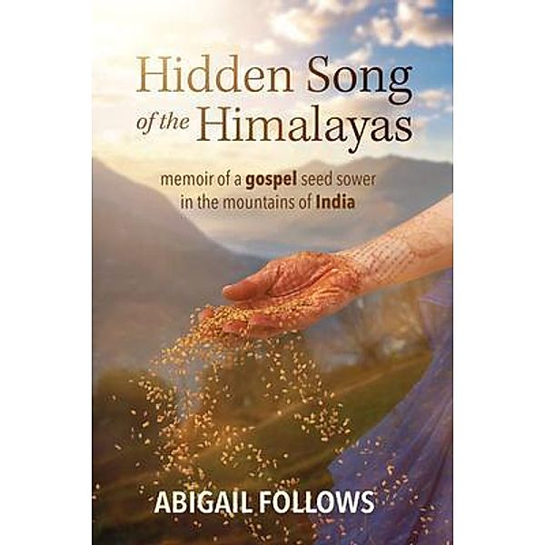 Hidden Song of the Himalayas, Abigail Follows
