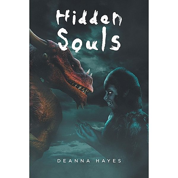 Hidden Souls / Newman Springs Publishing, Inc., Deanna Hayes