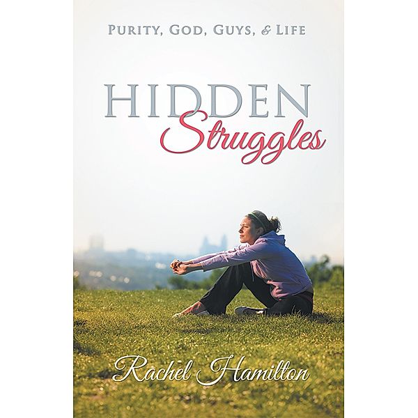 Hidden Struggles, Rachel Hamilton