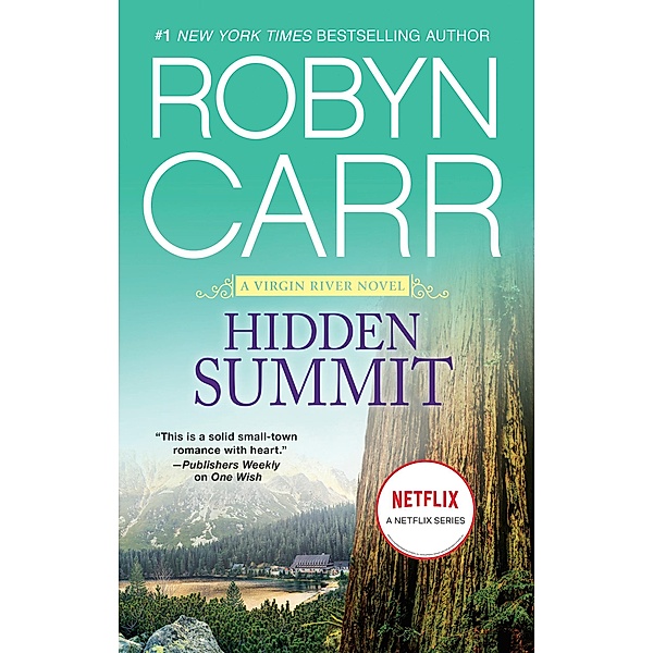 Hidden Summit / A Virgin River Novel Bd.15, Robyn Carr