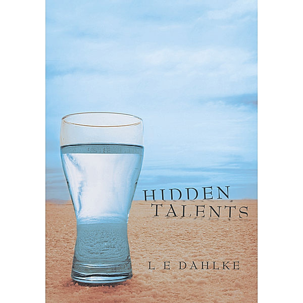 Hidden Talents, L E Dahlke