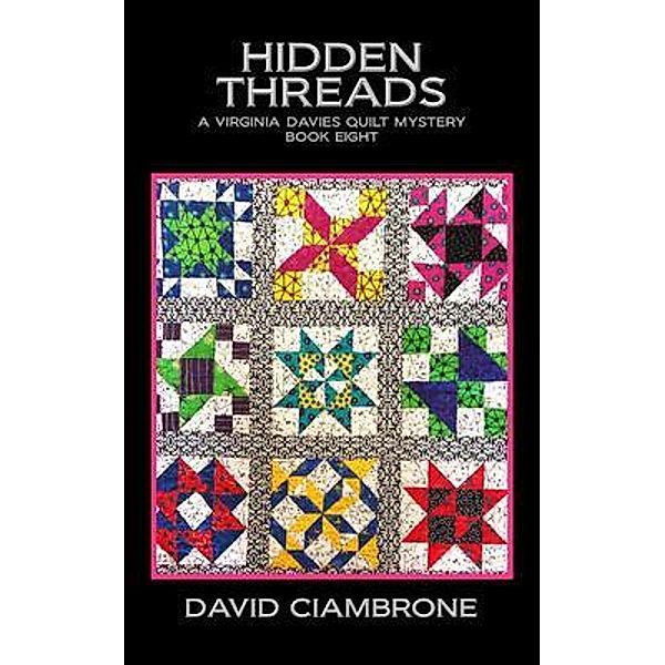 Hidden Threads / A Virginia Davies Quilt Mystery Bd.8, David Ciambrone