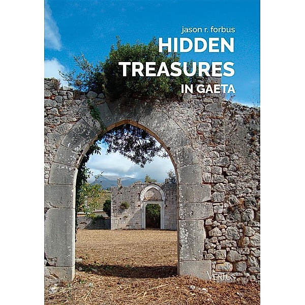 Hidden Treasures in Gaeta, Jason R. Forbus