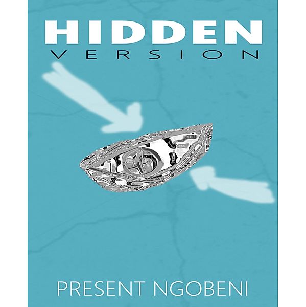 Hidden Version, Present Ngobeni