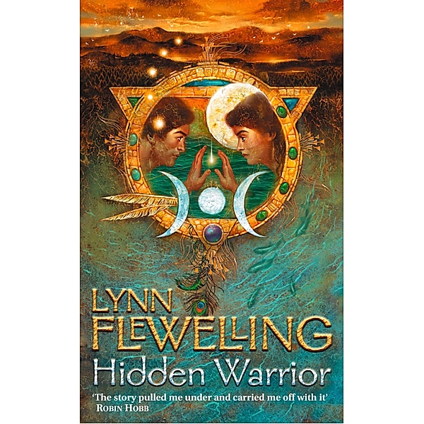 Hidden Warrior / The Tamir Triad Bd.2, Lynn Flewelling