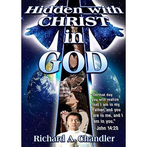 Hidden with Christ in God / Preston Squire Publishing, Richard Chandler