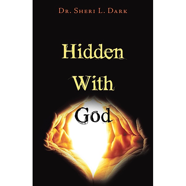Hidden with God, Sheri L. Dark