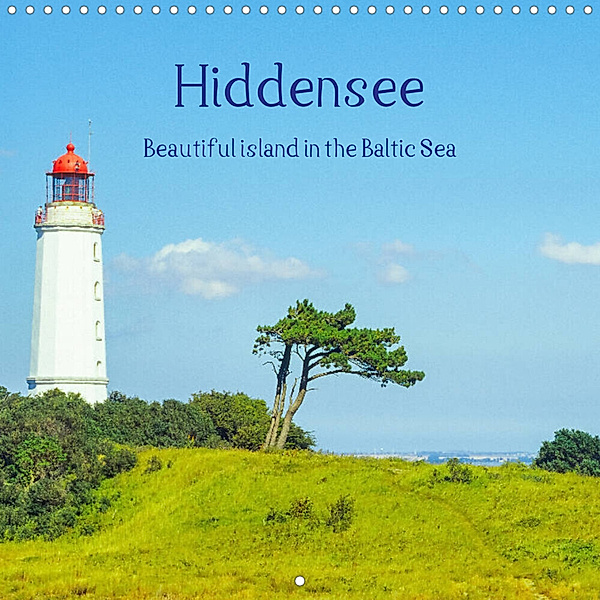 Hiddensee - Beautiful island in the Baltic Sea (Wall Calendar 2023 300 × 300 mm Square), Carola Vahldiek