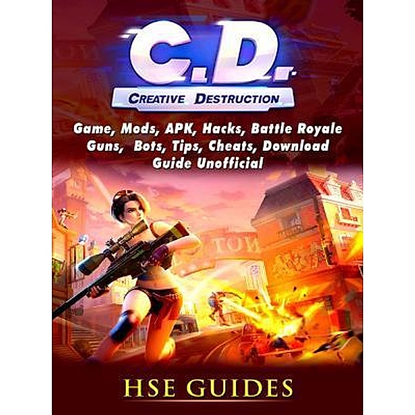 HIDDENSTUFF ENTERTAINMENT LLC.: Creative Destruction, Game, Mods, APK, Hacks, Tips, Cheats, Battle Royale, Bots, Guide Unofficial, Hse Guides