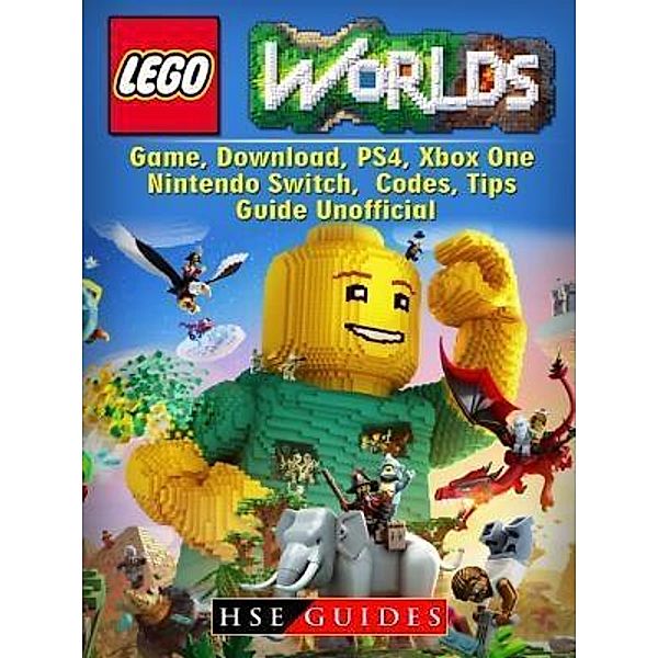 HIDDENSTUFF ENTERTAINMENT LLC.: Lego Worlds Game, Download, PS4, Xbox One, Nintendo Switch, Codes, Tips Guide Unofficial, Hse Guides