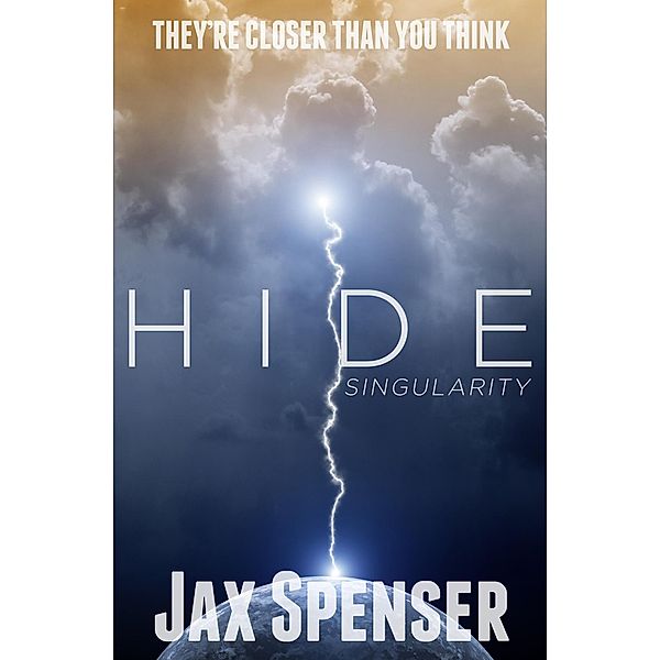 Hide 2: Singularity (The HIDE Series, #2) / The HIDE Series, Jax Spenser
