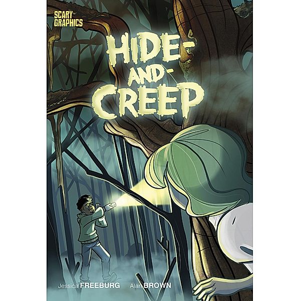 Hide-and-Creep / Raintree Publishers, Jessica Freeburg