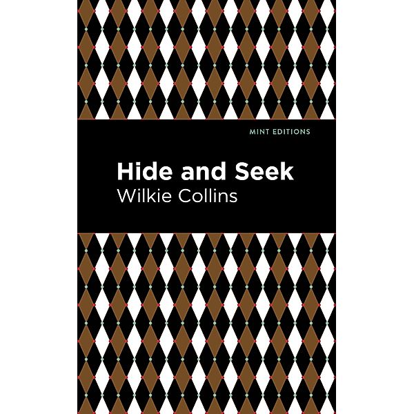 Hide and Seek / Mint Editions (Crime, Thrillers and Detective Work), Wilkie Collins