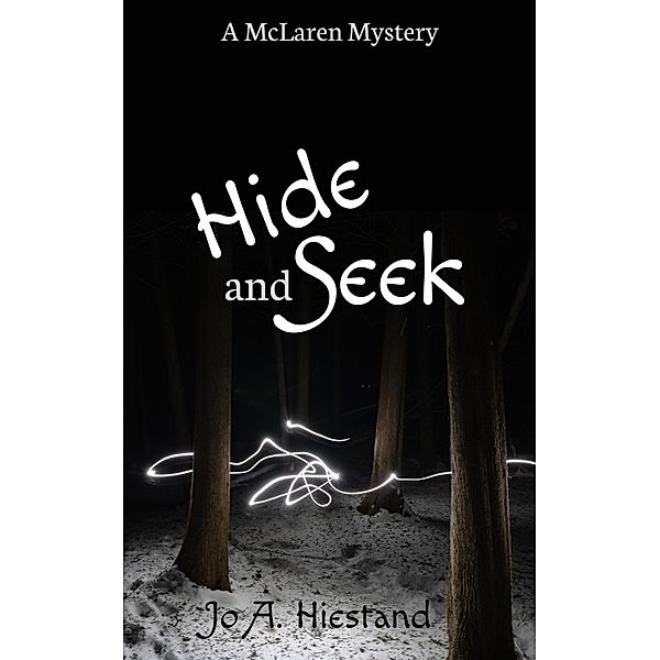 Hide and Seek (The McLaren Mysteries, #12) / The McLaren Mysteries, Jo A Hiestand