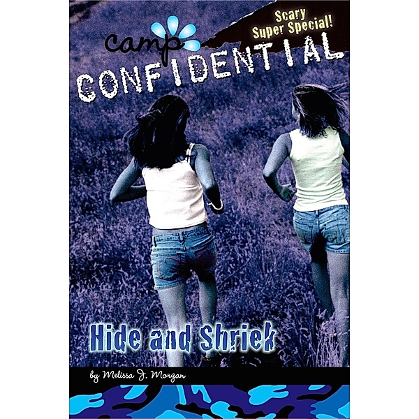 Hide and Shriek #14 / Camp Confidential Bd.14, Melissa J. Morgan