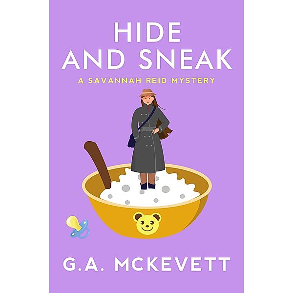 Hide and Sneak / A Savannah Reid Mystery, G. A. McKevett