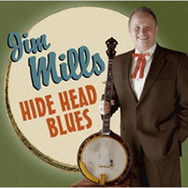 Hide Head Blues, Jim Mills