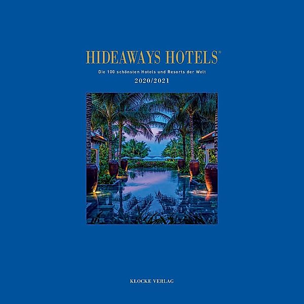 Hideaways Hotels 2020/2021, Sabine Herder, Gundula Luig-Runge, Gabriele Isringhausen, Bernd Teichgräber