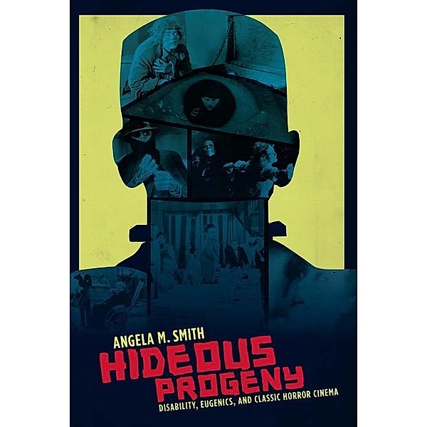 Hideous Progeny / Film and Culture Series, Angela Smith