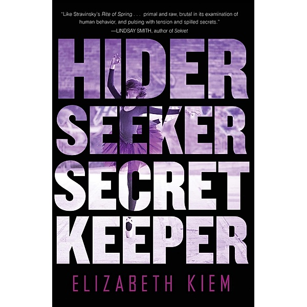 Hider, Seeker, Secret Keeper / The Bolshoi Saga Bd.2, Elizabeth Kiem