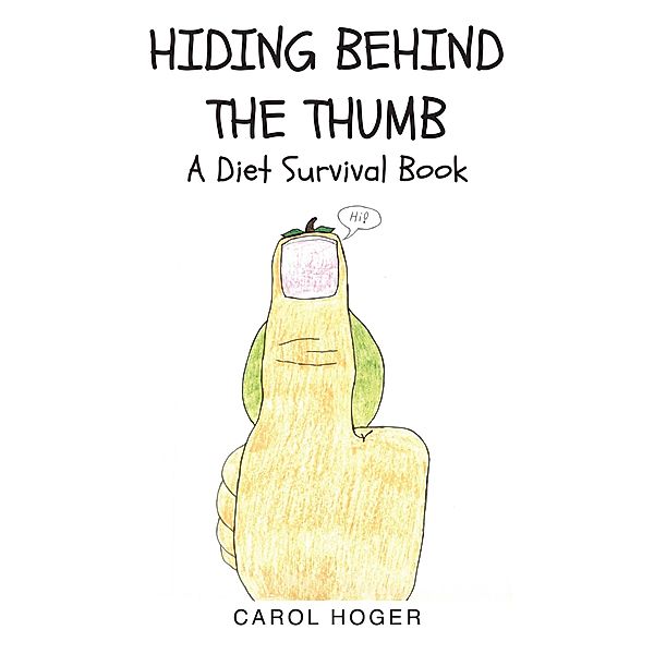 Hiding Behind The Thumb, Carol Hoger