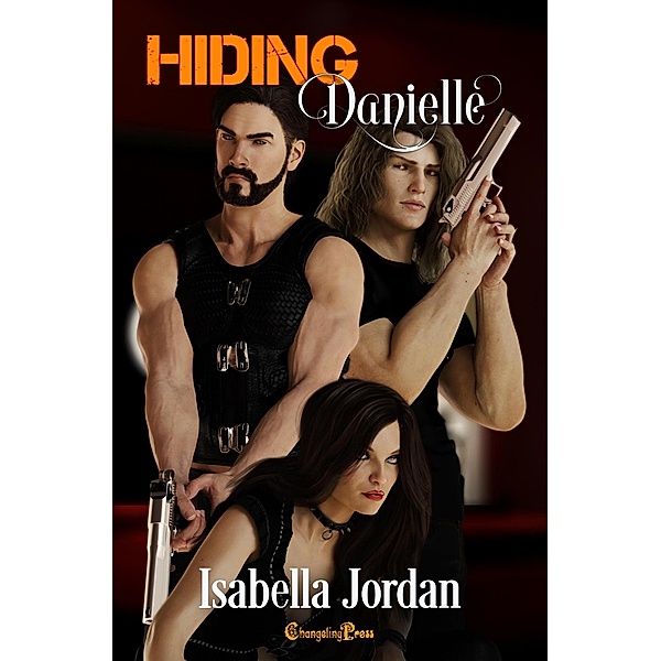 Hiding Danielle (Ghost Unit, #2) / Ghost Unit, Isabella Jordan