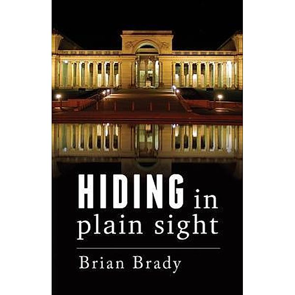 hiding in plain sight, Brian Brady