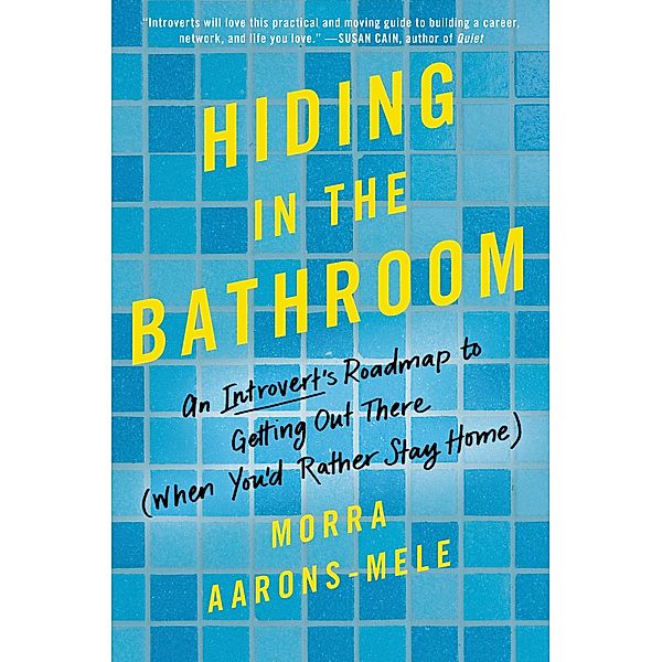 Hiding in the Bathroom, Morra Aarons-Mele