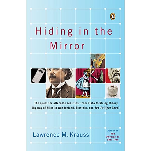 Hiding in the Mirror, Lawrence M. Krauss