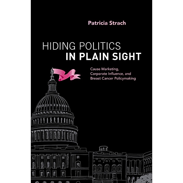 Hiding Politics in Plain Sight, Patricia Strach