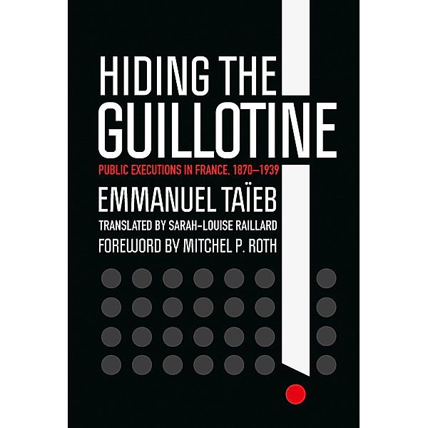 Hiding the Guillotine, Emmanuel Taïeb