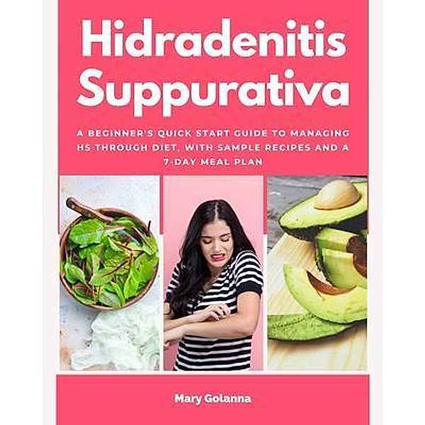 Hidradenitis Suppurativa / mindplusfood, Mary Golanna