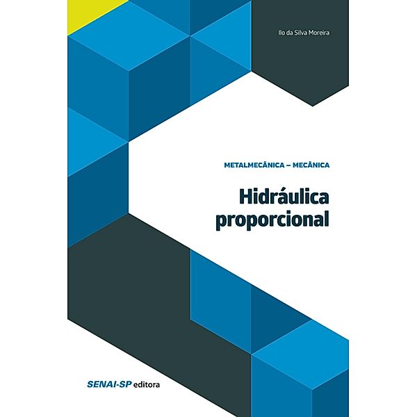 Hidráulica proporcional / Mecânica, Ilo Silva da Moreira