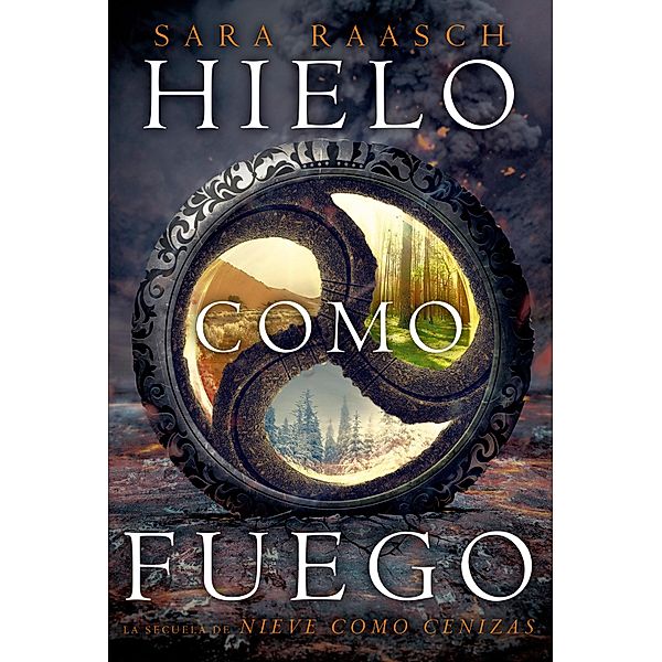 Hielo como fuego / Nieve como ceniza Bd.2, Sara Raasch