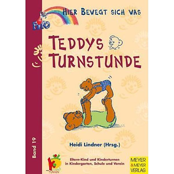 Hier bewegt sich was: Bd.19 Teddys Turnstunde