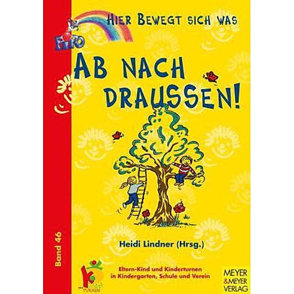 Hier bewegt sich was: Bd.46 Ab nach draussen!, Gisela Stein, Ingrid Graser