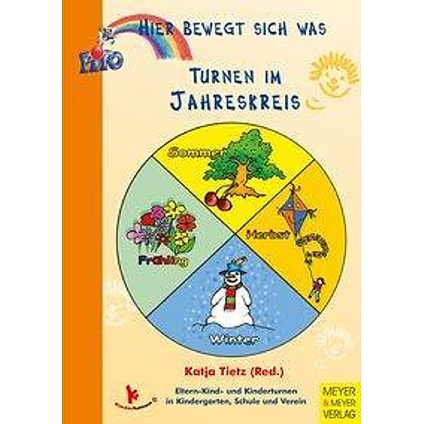 Hier bewegt sich was: Bd.73 Turnen im Jahreskreis, Katja Tietz