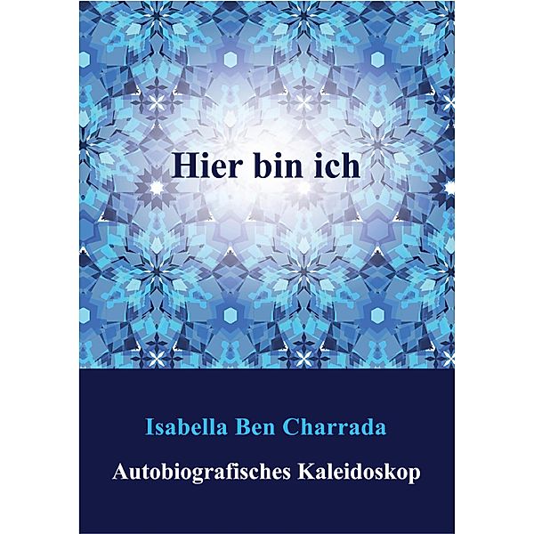 Hier bin ich, Isabella Ben Charrada