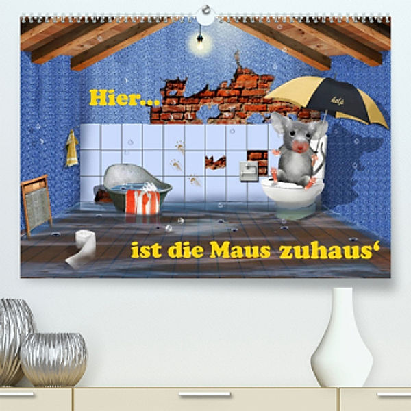 Hier ist die Maus zuhaus' (Premium, hochwertiger DIN A2 Wandkalender 2022, Kunstdruck in Hochglanz), Monika Jüngling alias Mausopardia