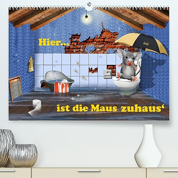 Hier ist die Maus zuhaus' (Premium, hochwertiger DIN A2 Wandkalender 2023, Kunstdruck in Hochglanz), Monika Jüngling alias Mausopardia